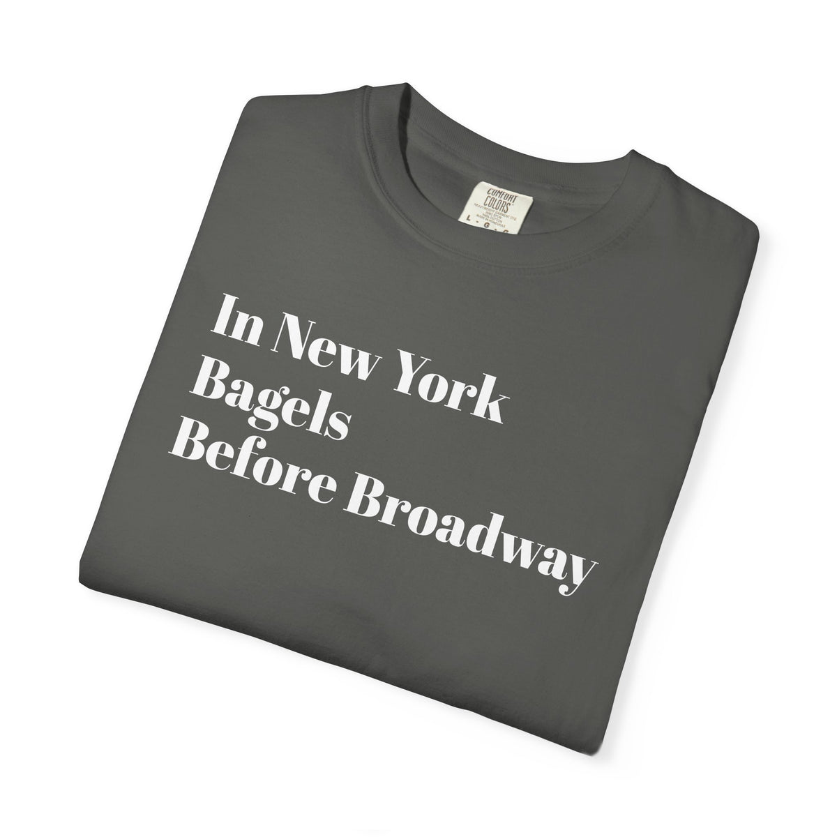In New York - Bagels - Before Broadway - Tee Shirt