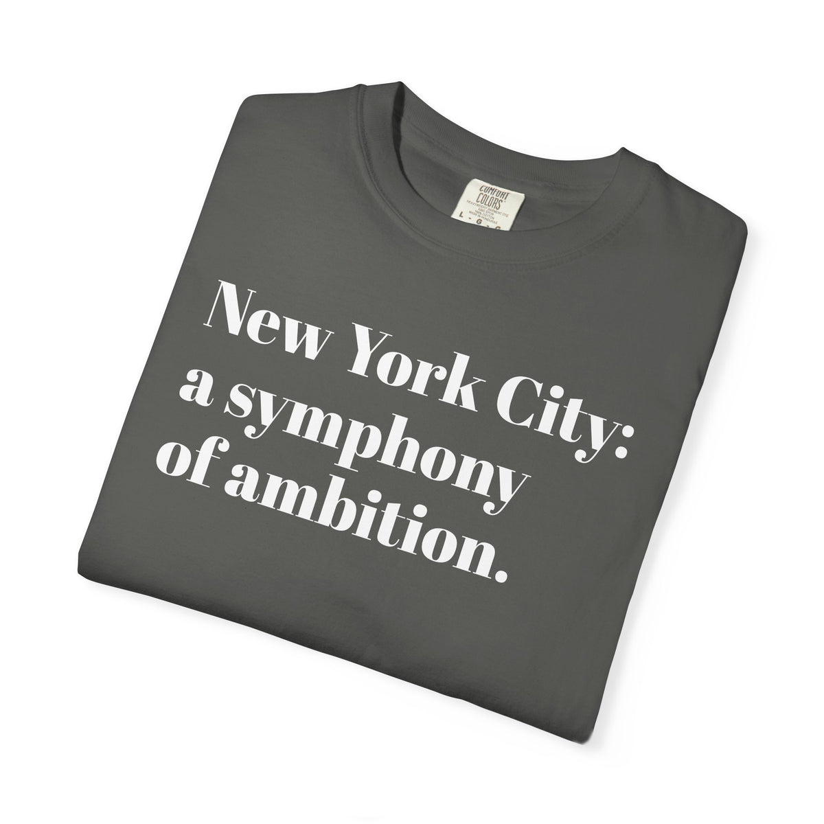 New York City - A Symphony Of Ambition - Tee Shirt