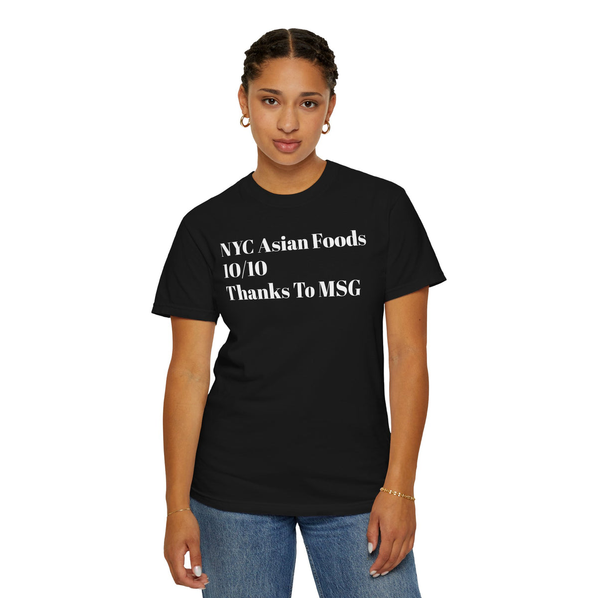 NYC Asian Foods - 10/10 - Thanks to MSG - Tee Shirt
