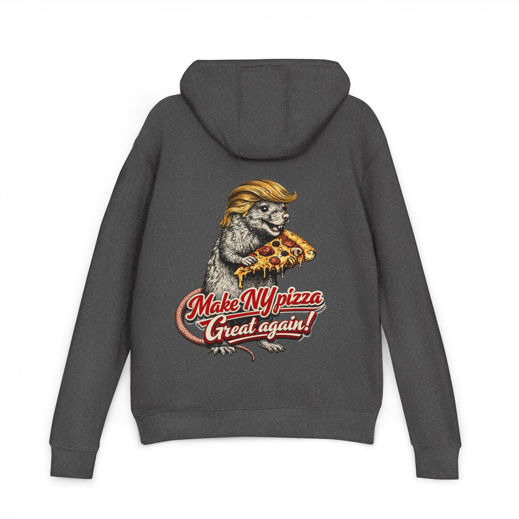 Hoodie — "NYC Where the Rats Eat Better" / Make NY Pizza Great Again Graphic