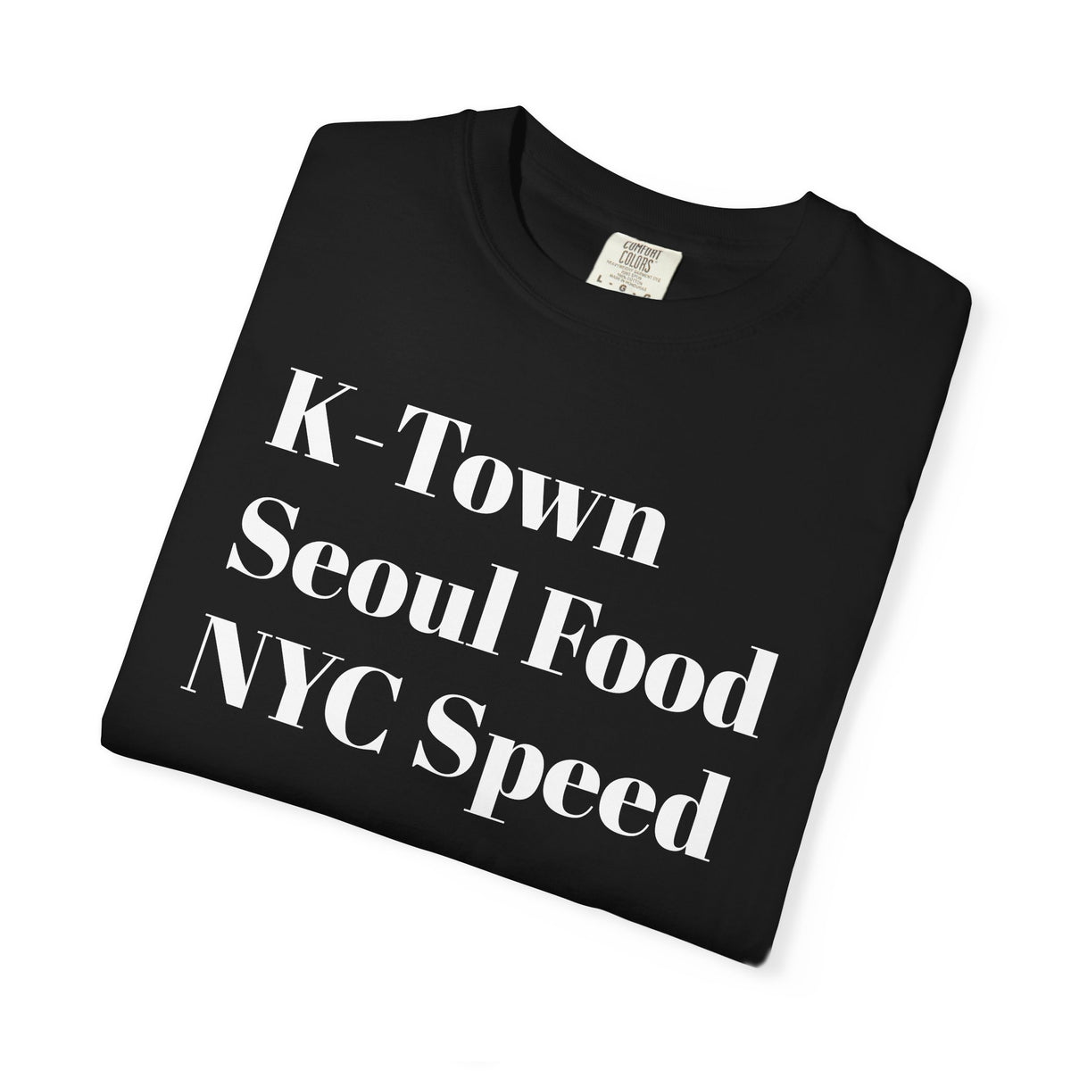K-Town - Seoul Food - NYC Speed - Tee Shirt