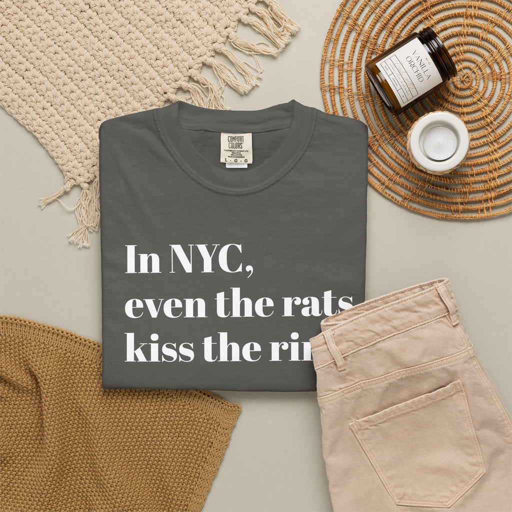 In NYC. Even The Rats Kiss The Ring - Tee Shirt