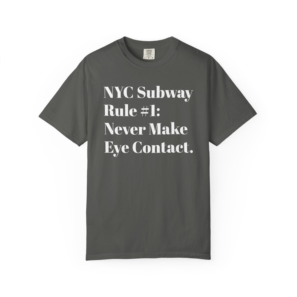 NYC Subway Rule #1: Never Make Eye Contact. Tee Shirt