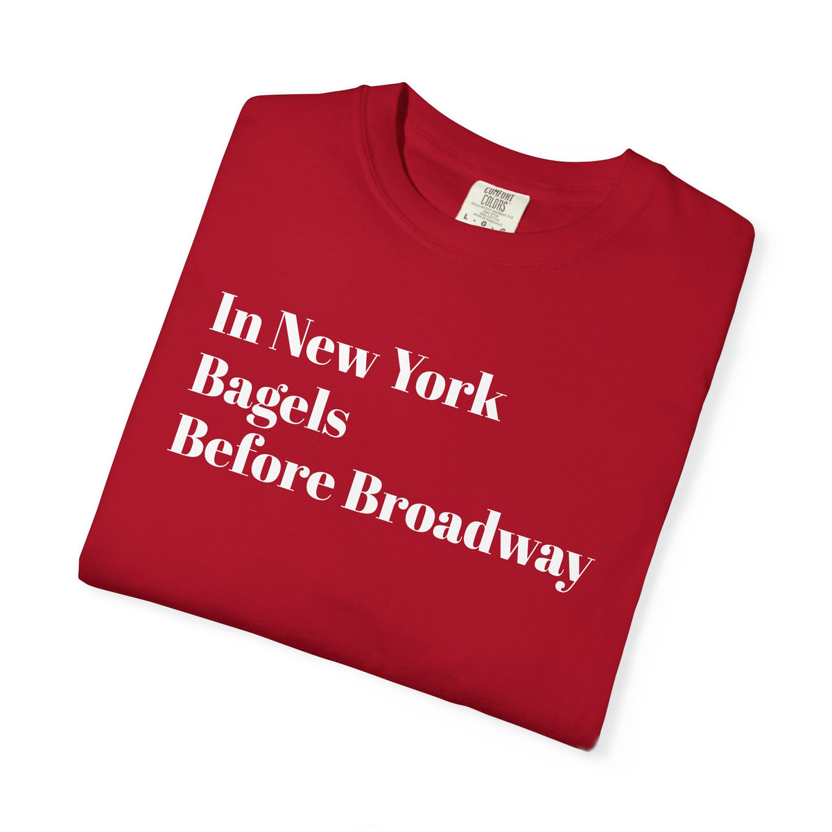 In New York - Bagels - Before Broadway - Tee Shirt
