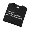 Little Italy - Don't Ask Questions - Just Take The Cannoli - Tee Shirt