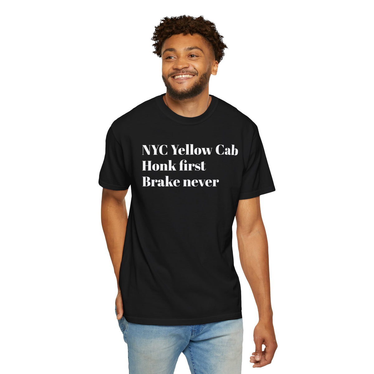 NYC Yellow. Cab Honk first. Brake never. Tee Shirt