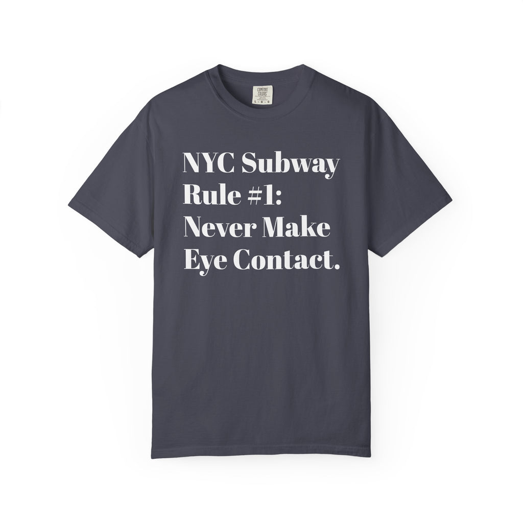 NYC Subway Rule #1: Never Make Eye Contact. Tee Shirt