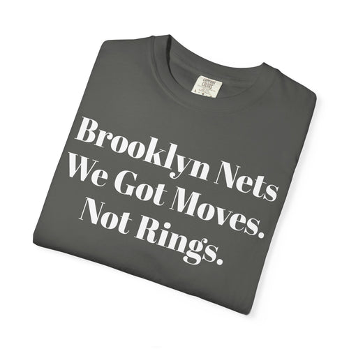 Brooklyn Nets We Got Moves. Not Rings.