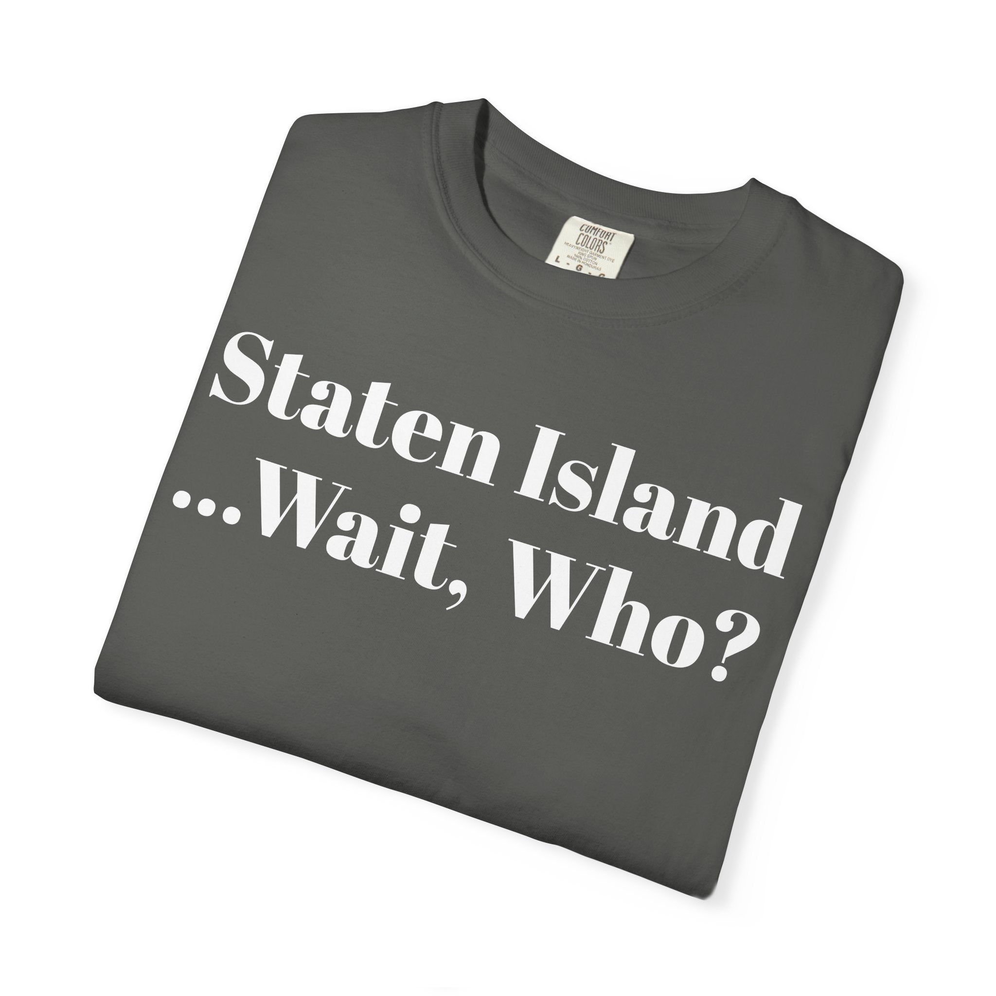 Staten Island. ...Wait, Who?