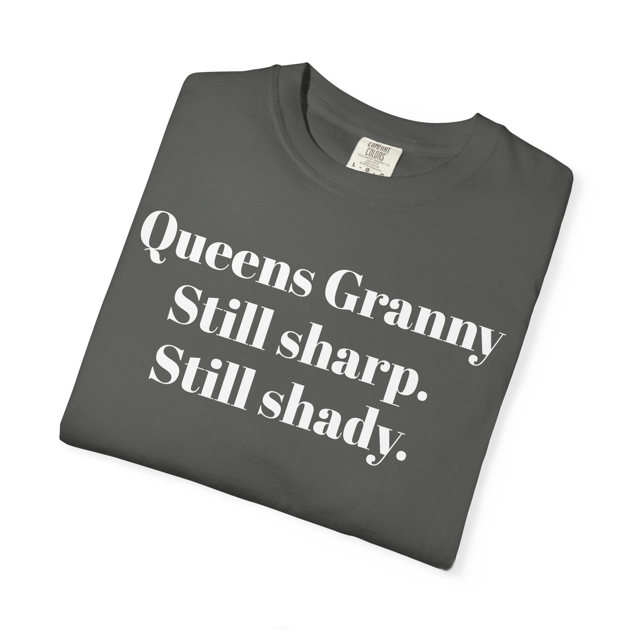 Queens Granny. Still Sharp. Still shady.