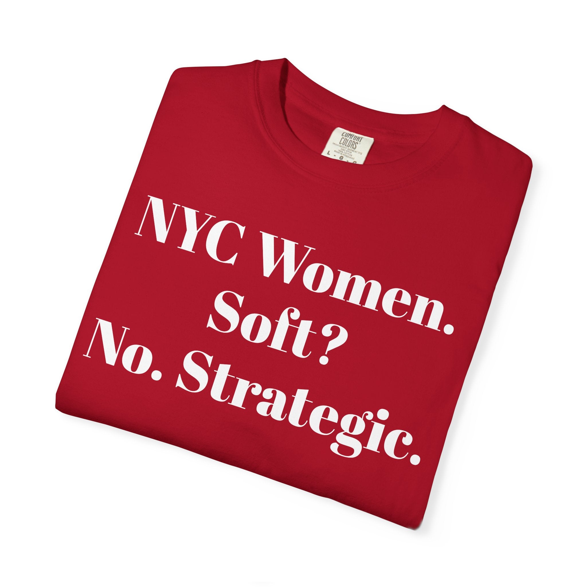 NYC Women Soft? No. Strategic.