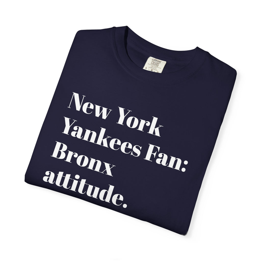 NY Yankees Fan: Bronx Attitude. Tee Shirt