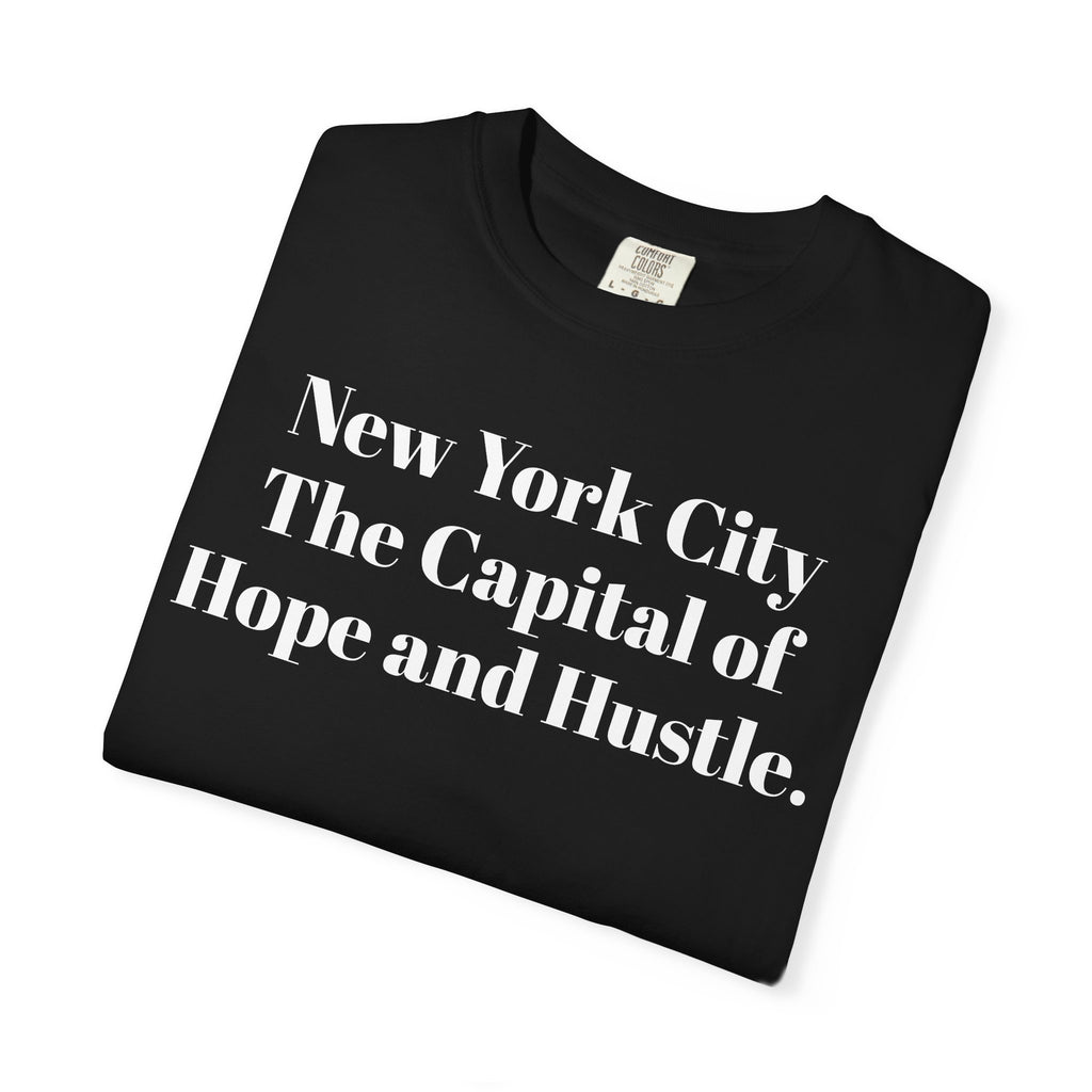 NYC The Capital of Hope and Hustle.