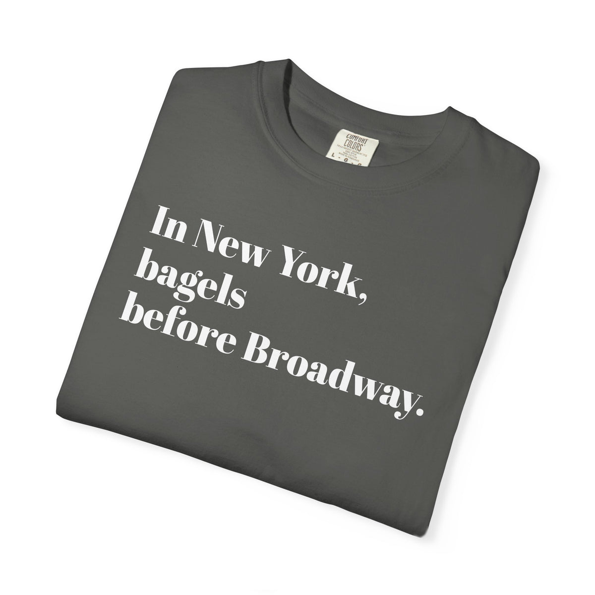 In New York - Bagels - Before Broadway - Tee Shirt