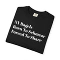 NY Bagels - Born To Schmear - Forced To Share - Tee Shirt
