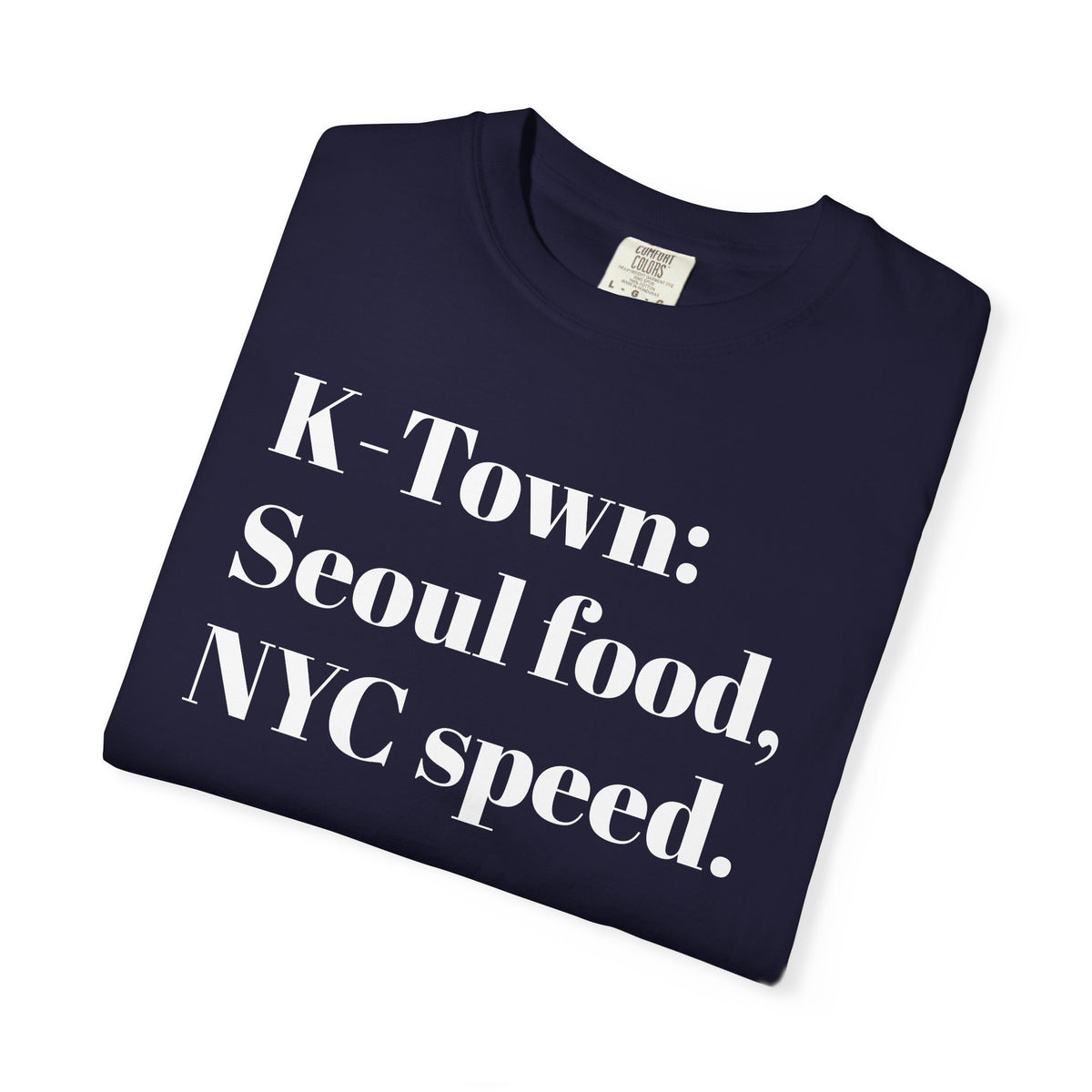 K-Town - Seoul Food - NYC Speed - Tee Shirt