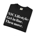 NYC Lifestyle Get in line. Then move. Tee Shirt