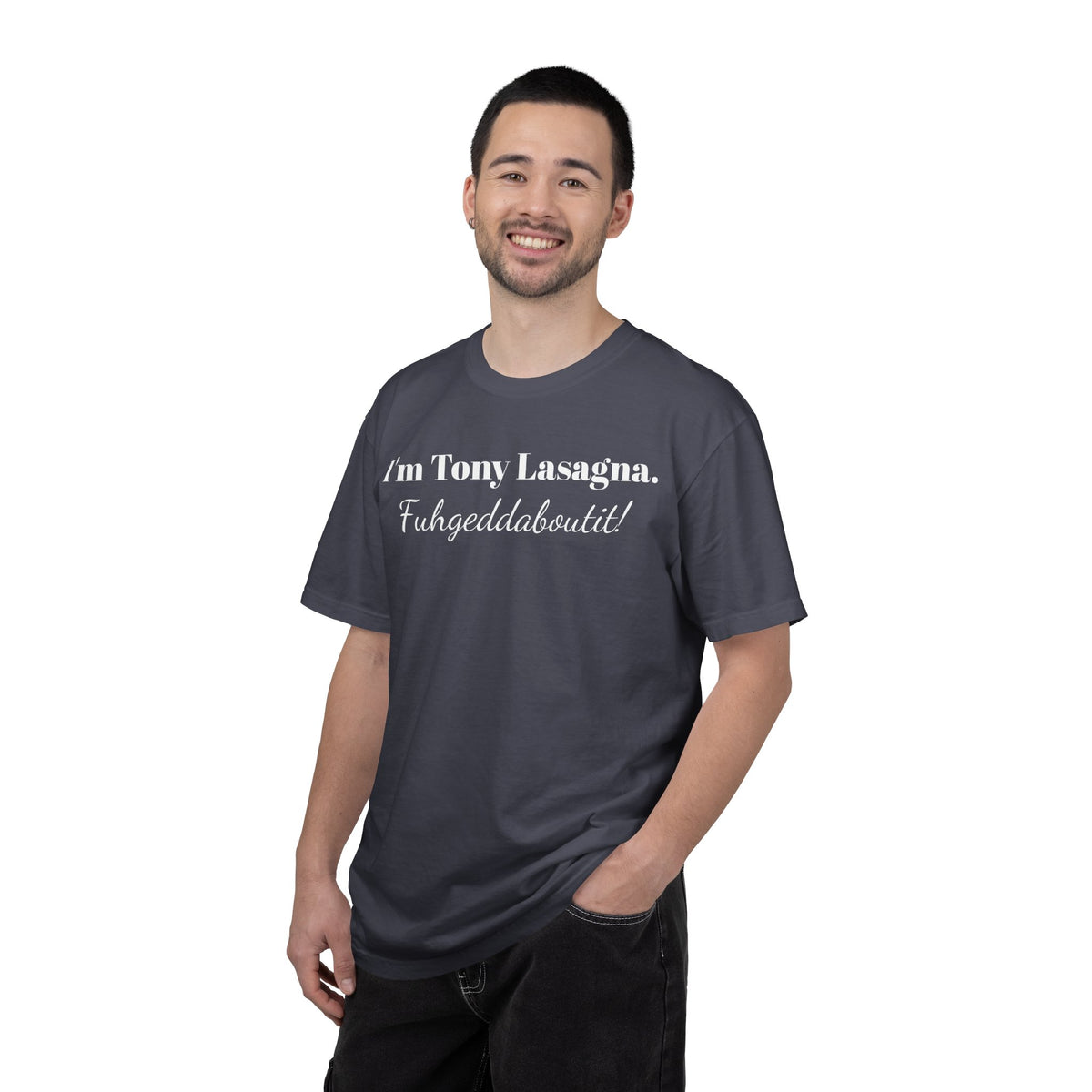 I'm Tony Lasagna. Fuhgeddaboutit! Tee Shirt