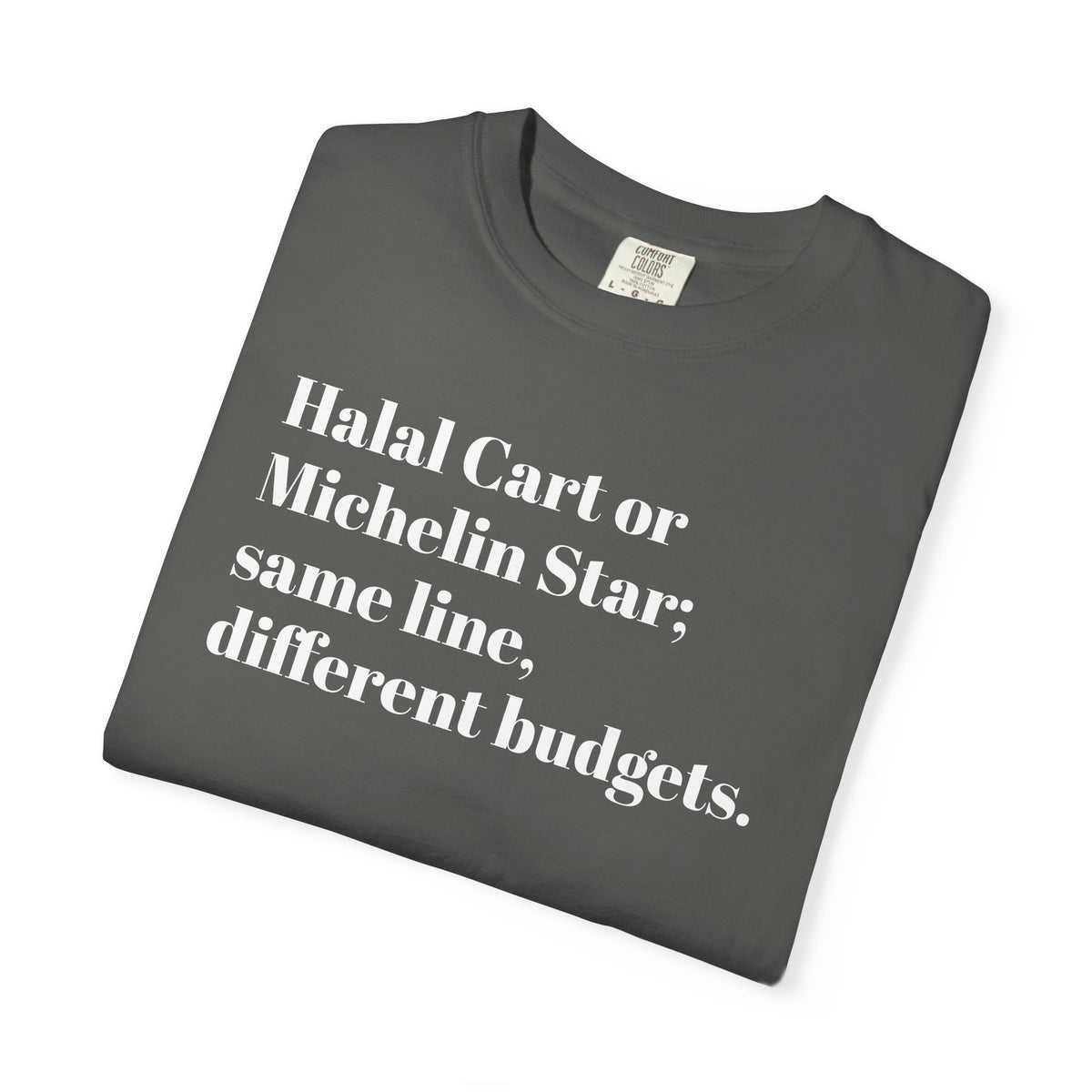 Halal Cart or Michelin Star? Same Line, Different Budgets - Tee Shirt