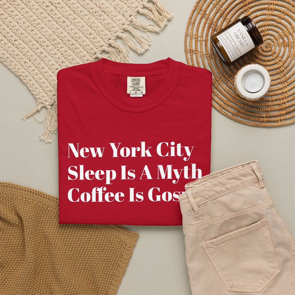 New York City - Sleep Is A Myth - Coffee Is Gospel - Tee Shirt