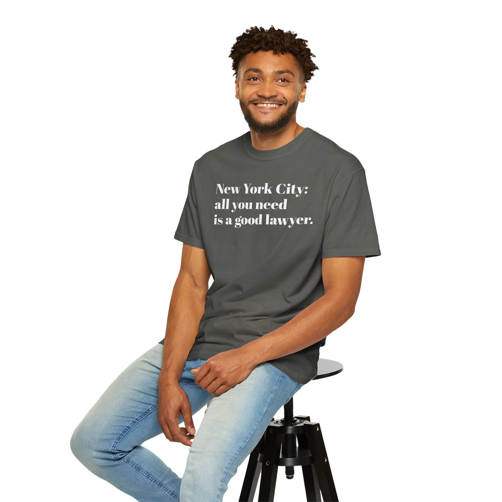 NYC All you need is a good lawyer. Tee Shirt