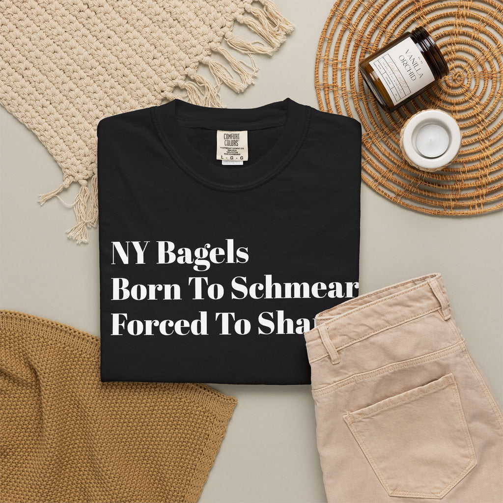 NY Bagels - Born To Schmear - Forced To Share - Tee Shirt