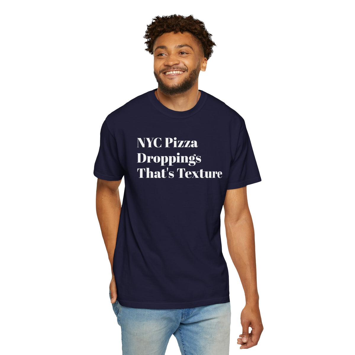 NYC Pizza - Droppings - That's Texture - Tee Shirt