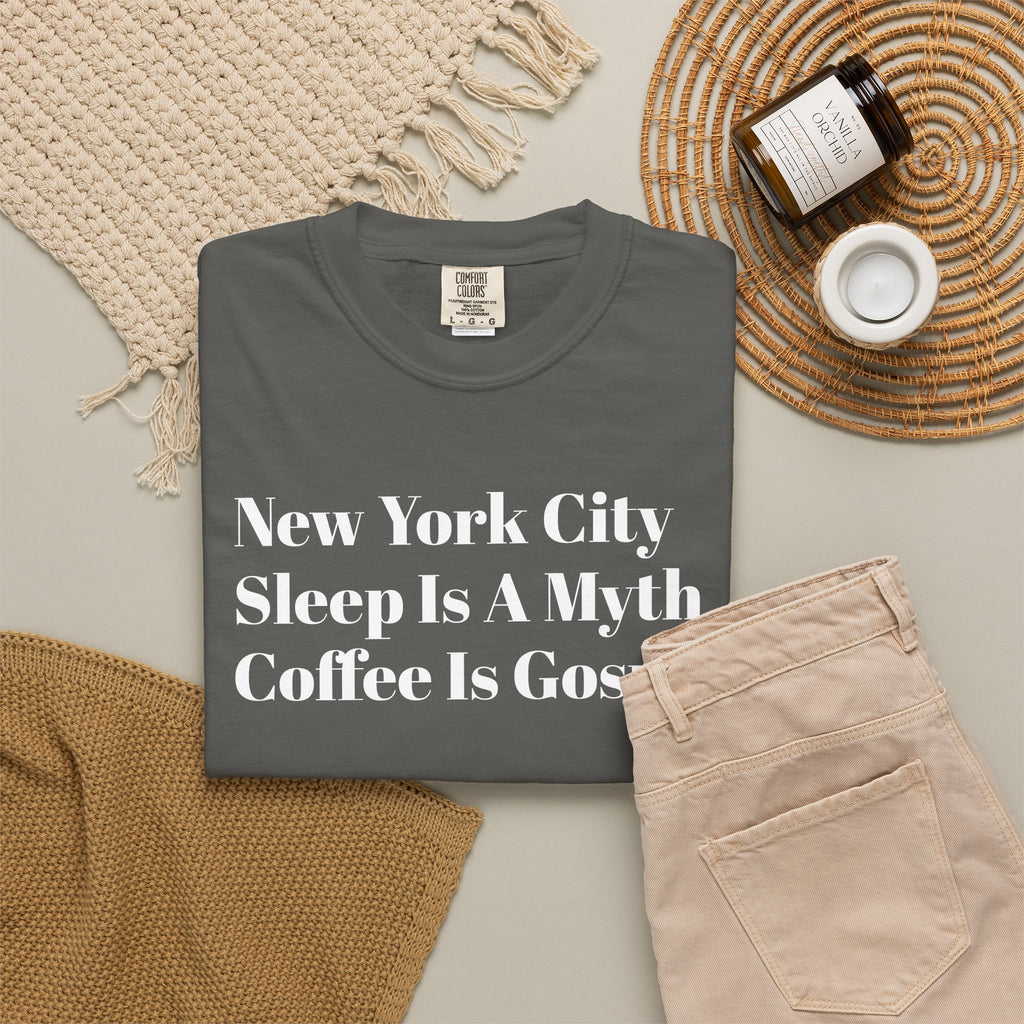 New York City - Sleep Is A Myth - Coffee Is Gospel - Tee Shirt