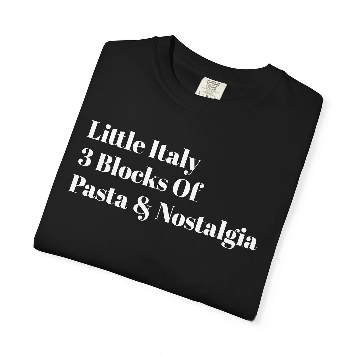 Little Italy - 3 Blocks Of - Pasta & Nostalgia - Tee Shirt