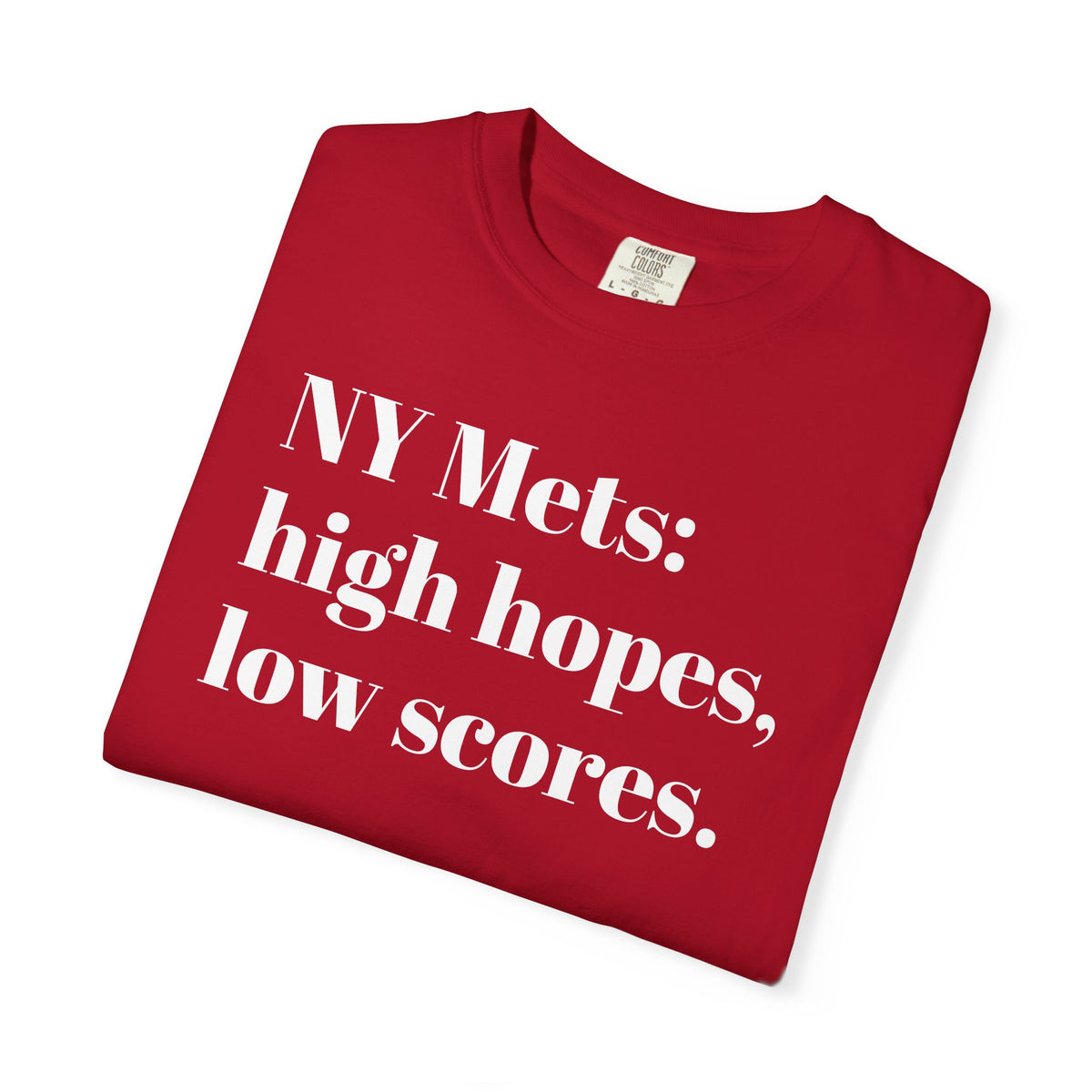 NY Mets: High Hopes, Low Scores. Tee Shirt