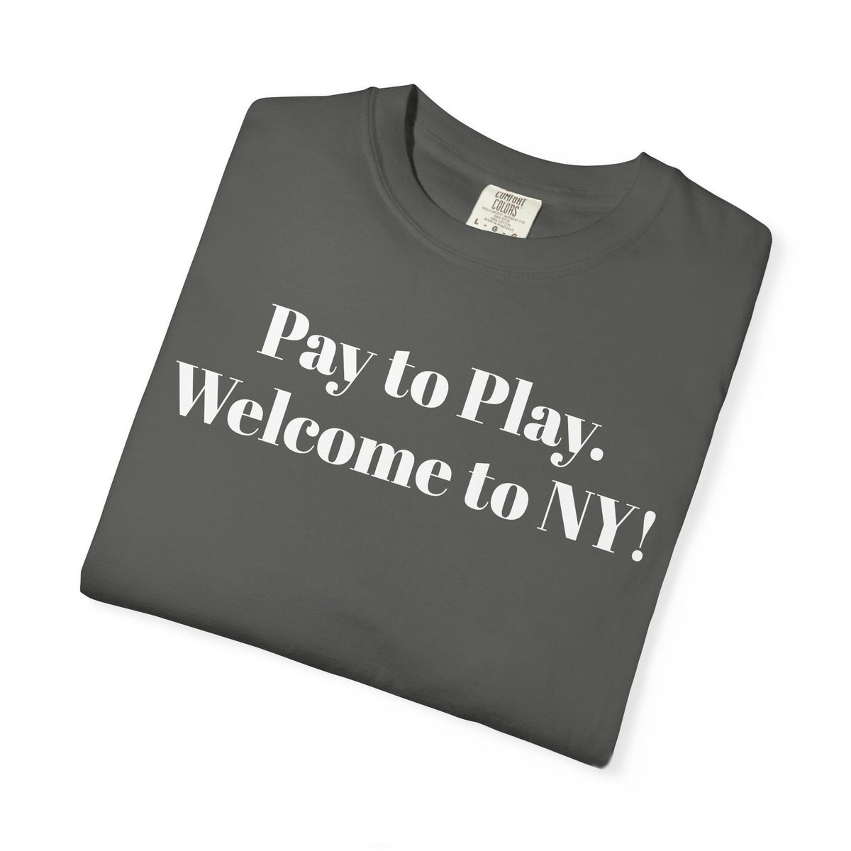 Pay to Play. Welcome to NY! Tee Shirt