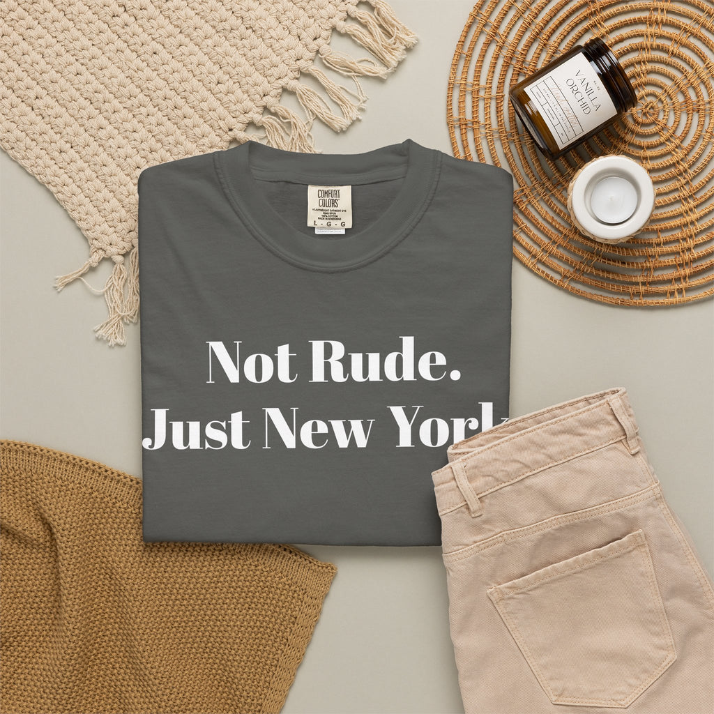 Not Rude. Just New York. NYC Tee Shirt