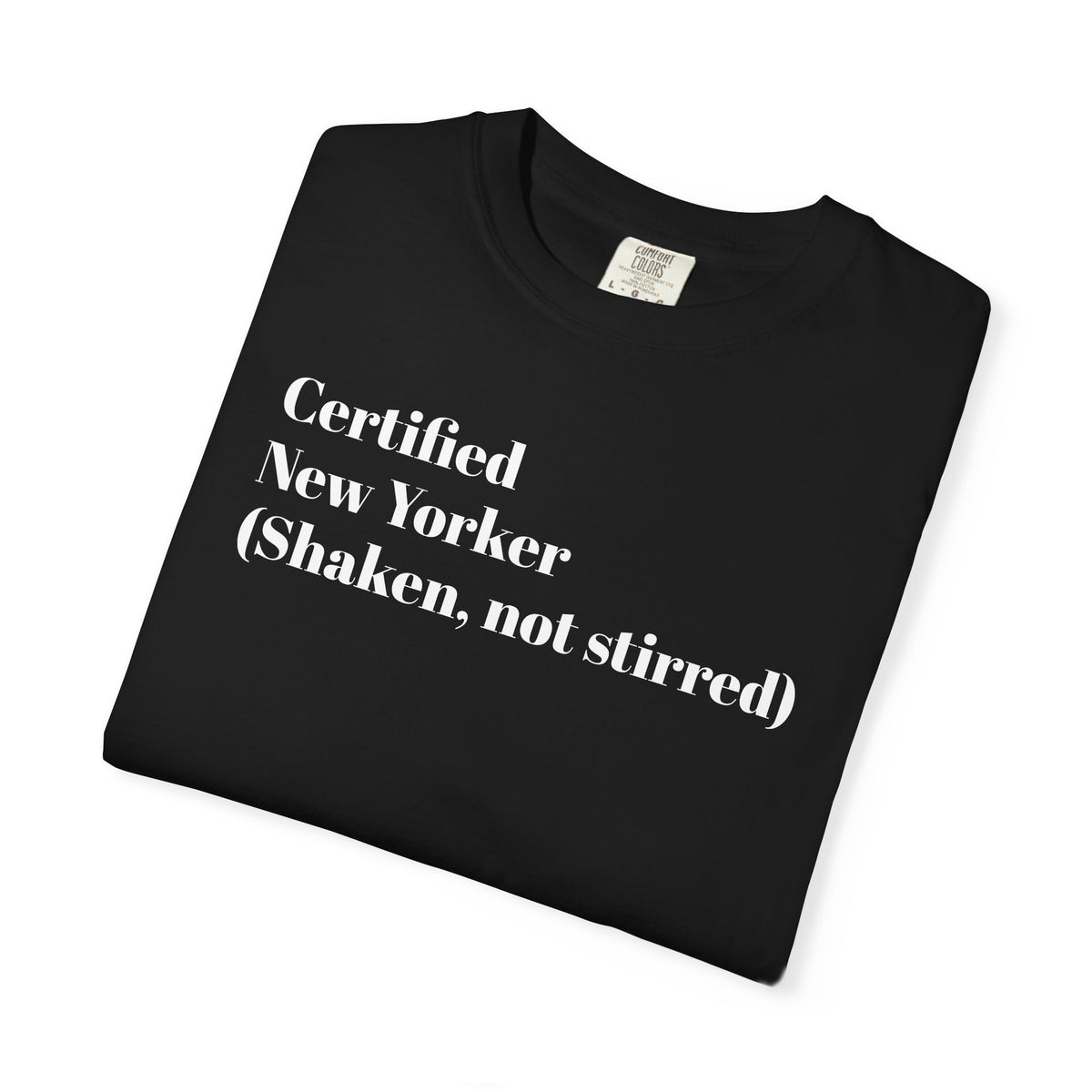Certified New Yorker - (Shaken, not stirred) - Tee Shirt