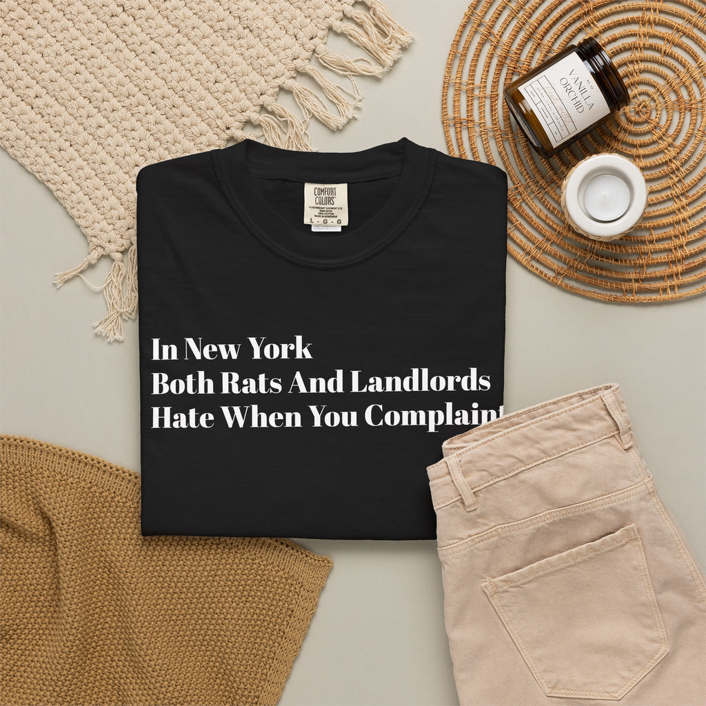 In New York - Both Rats And Landlords - Hate When You Complaint - Tee Shirt