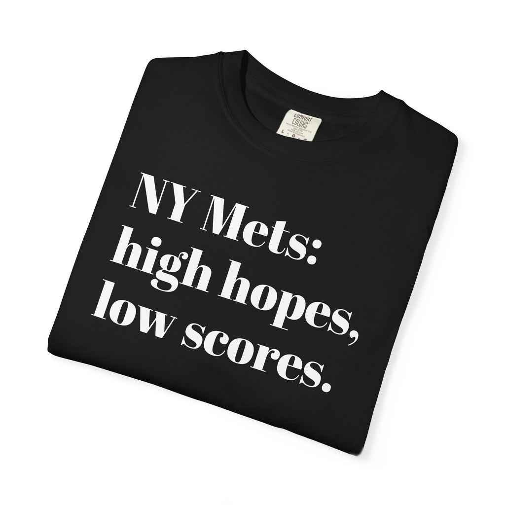 NY Mets: High Hopes, Low Scores. Tee Shirt