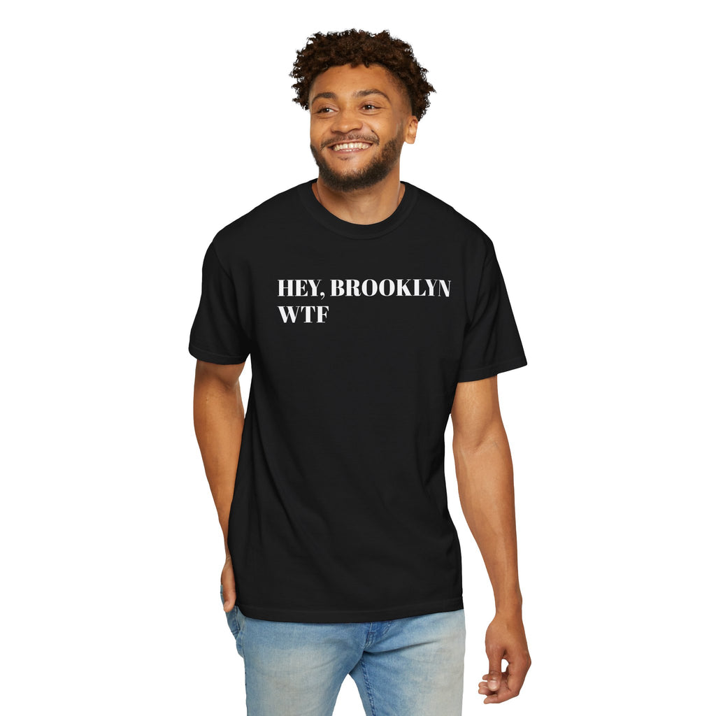HEY, BROOKLYN - WTF - Tee Shirt
