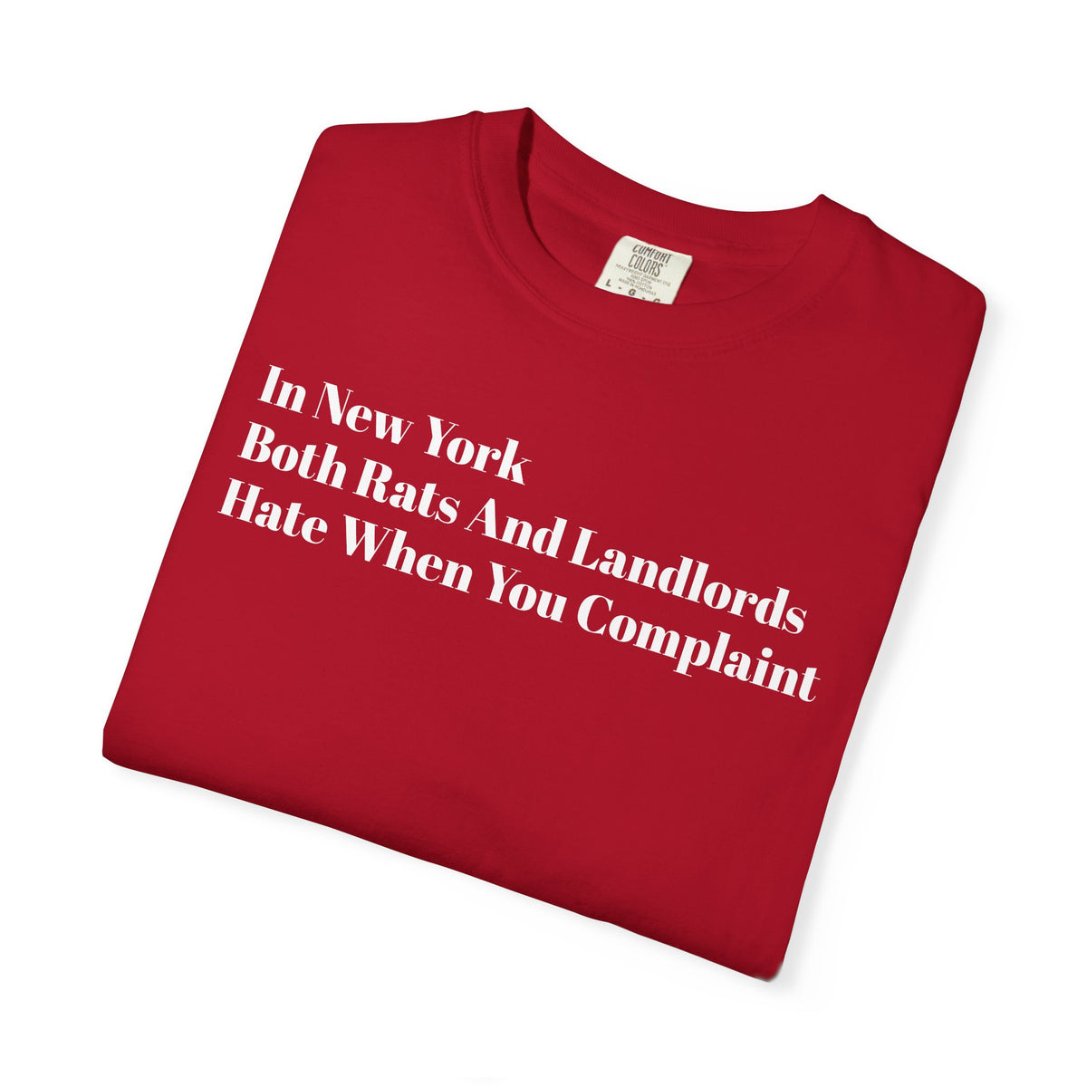 In New York - Both Rats And Landlords - Hate When You Complaint - Tee Shirt