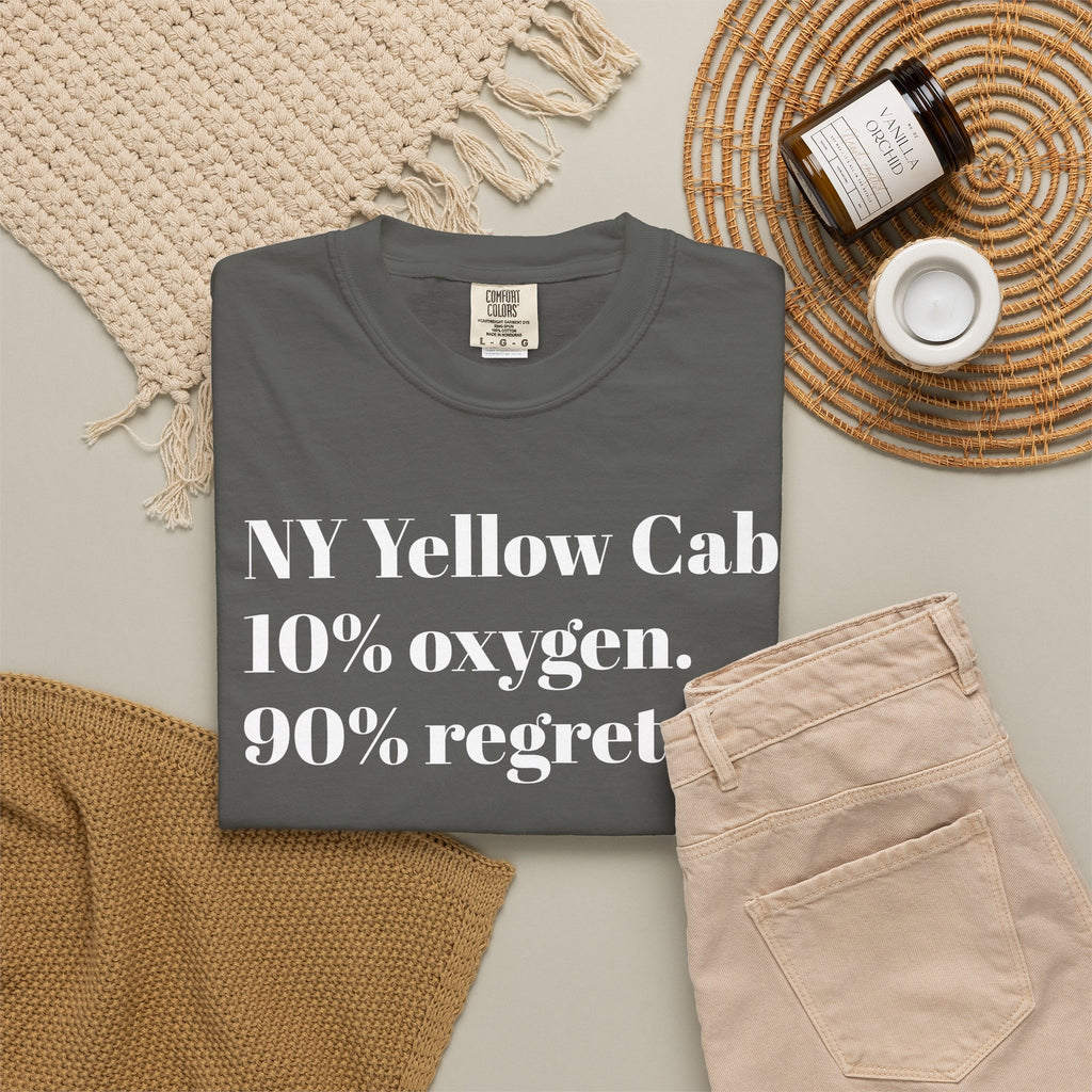 NY Yellow Cab - 10% oxygen. 90% regret. Tee Shirt