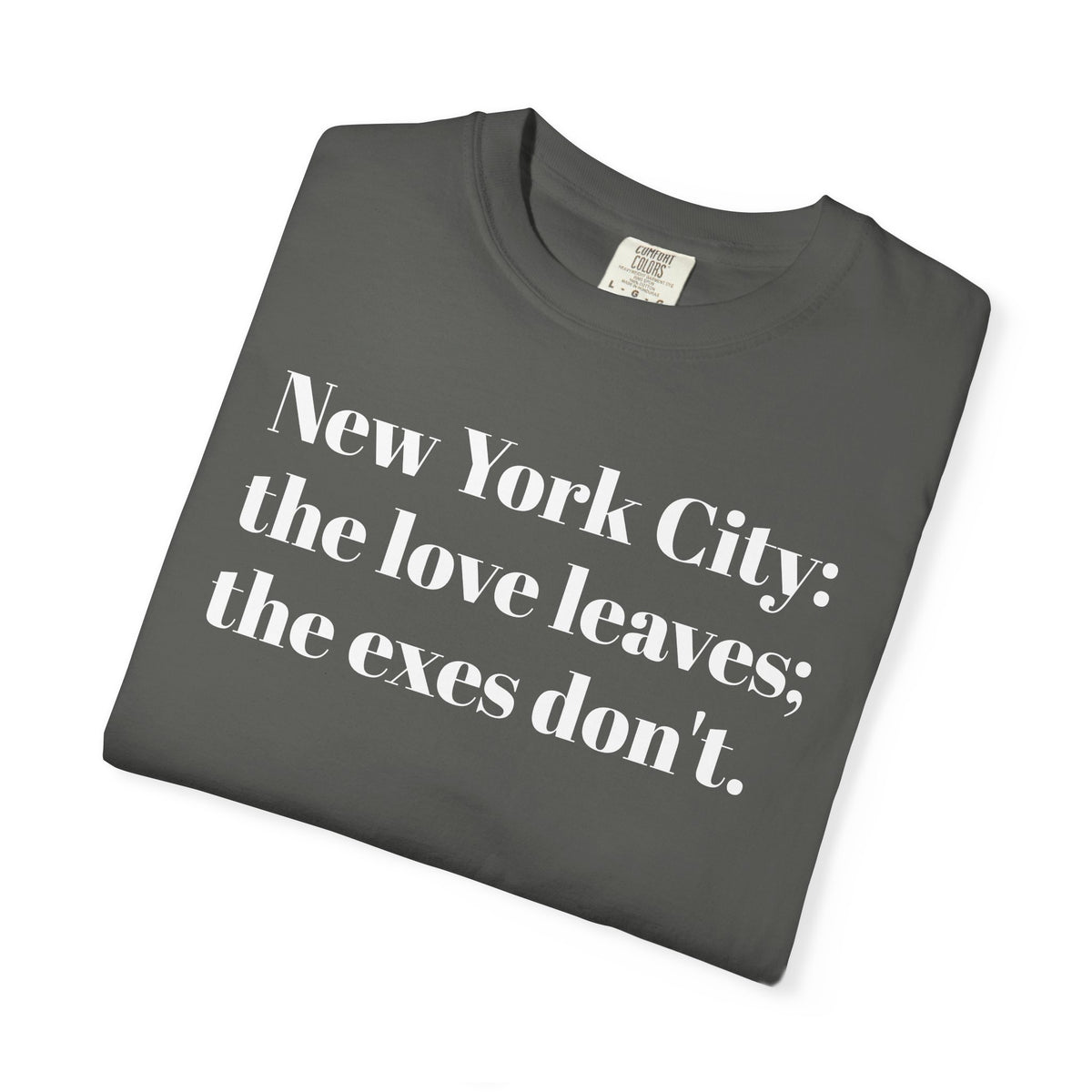 New York City . Love Fades . Turds Stay . Tee Shirt