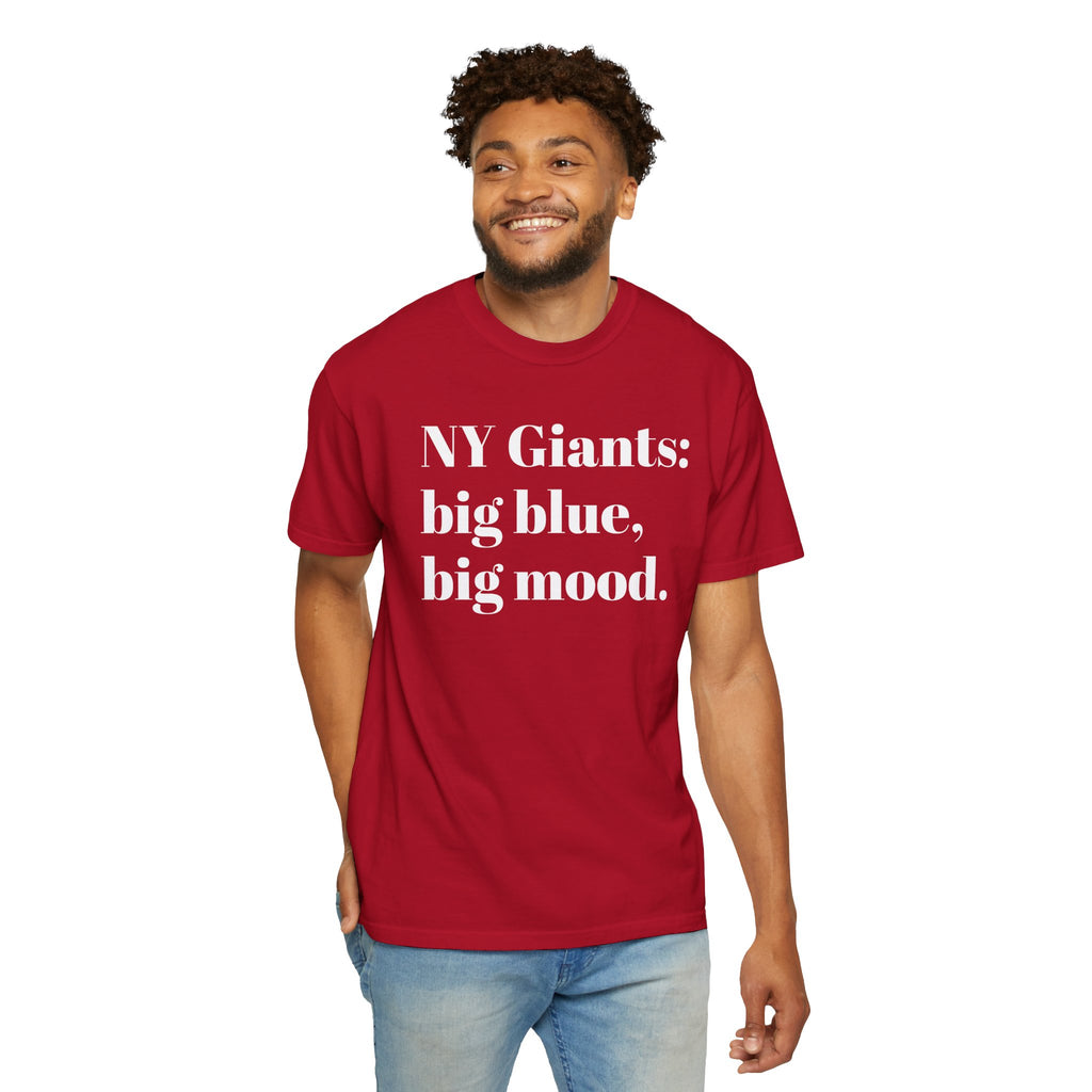 NY Giants: Big Blue, Big Mood. Tee Shirt