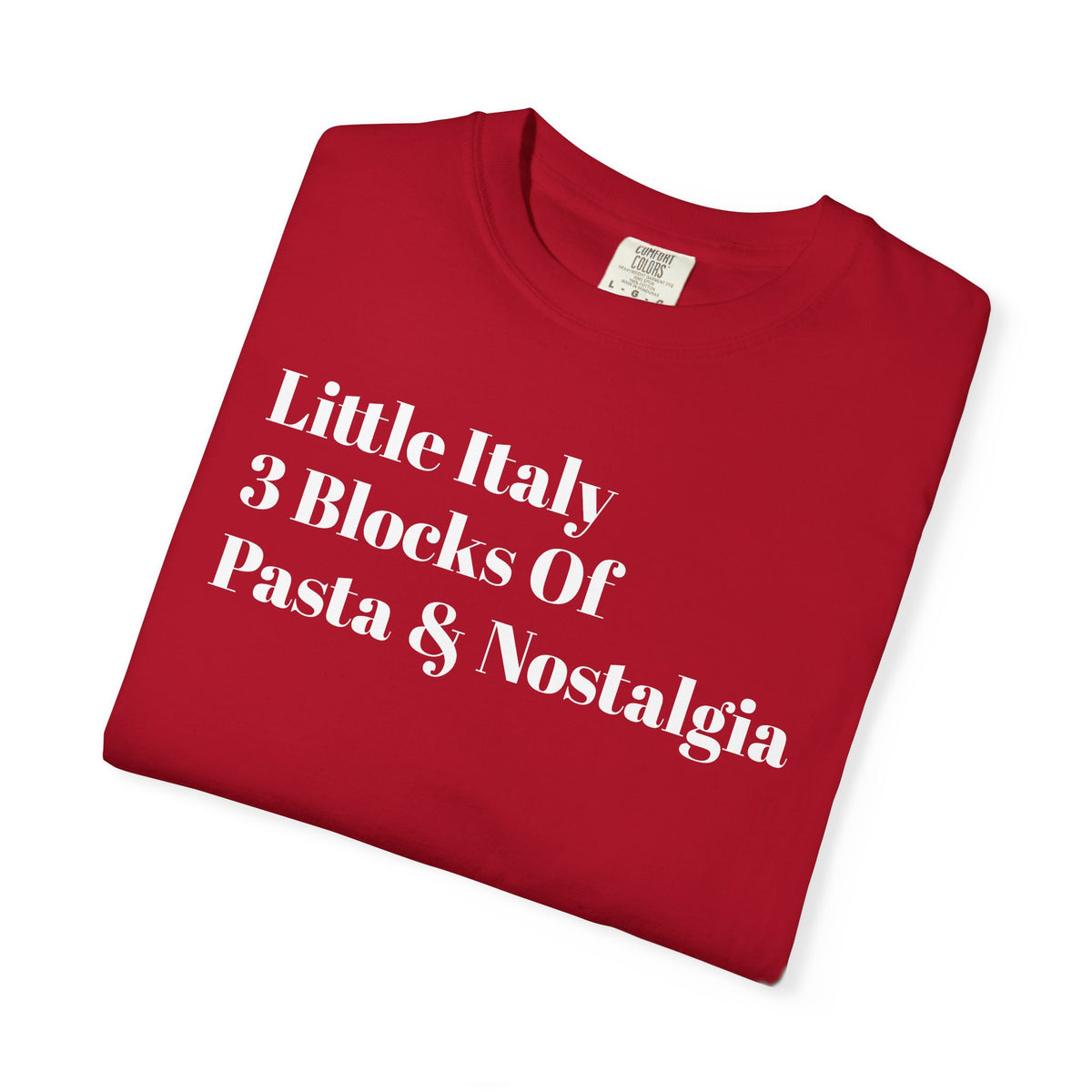 Little Italy - 3 Blocks Of - Pasta & Nostalgia - Tee Shirt