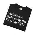 NYC's Finest. Waitress by day. Escort by night. Tee Shirt