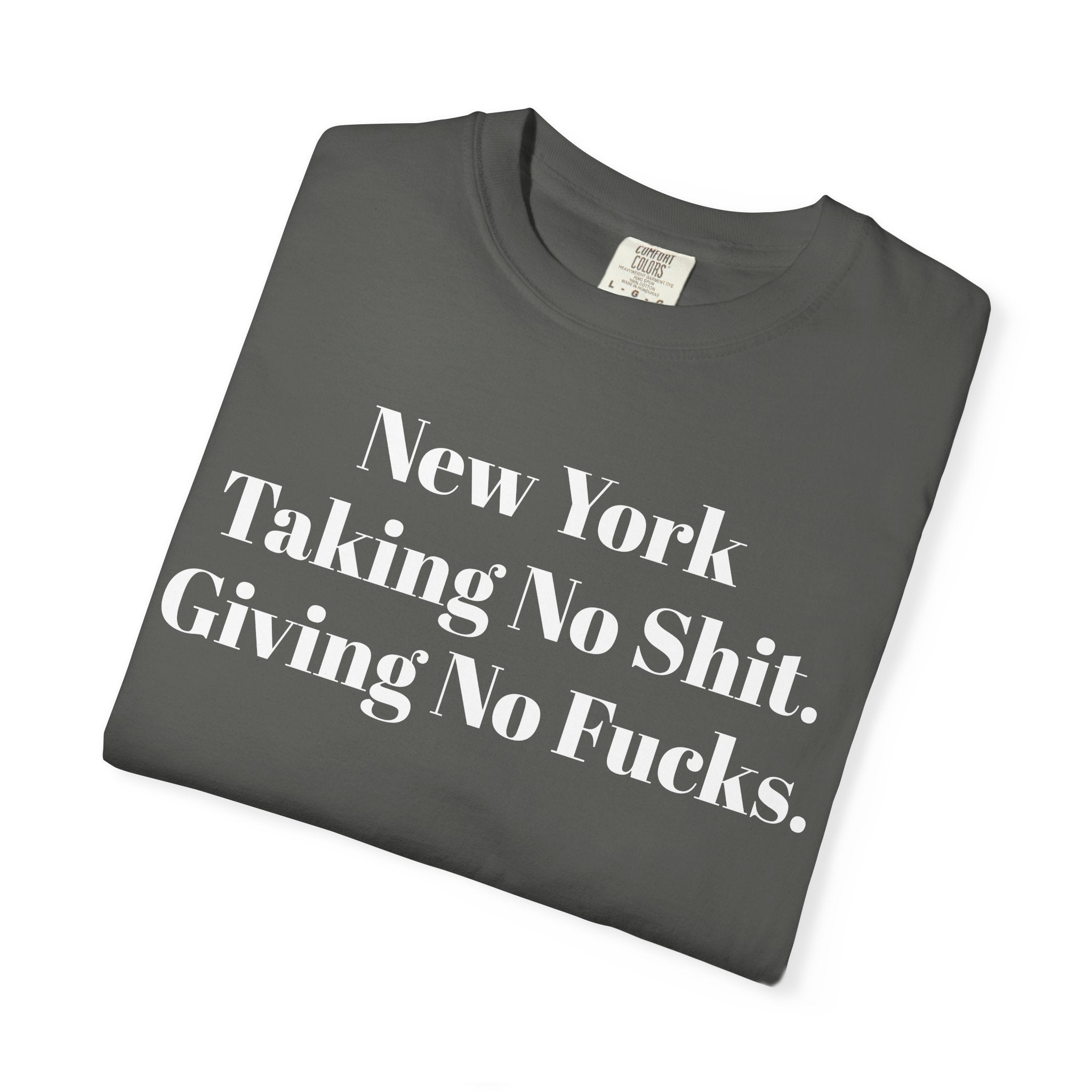 New York. Taking No Shit. Giving No Fucks.