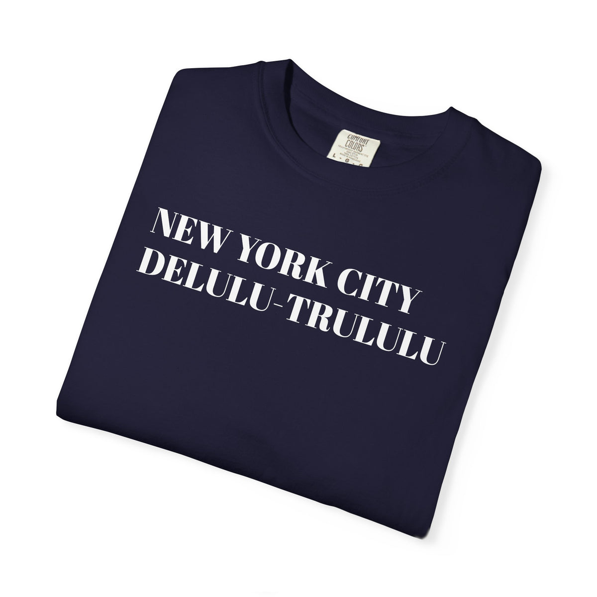 New York City. Delulu-Trululu. Tee Shirt
