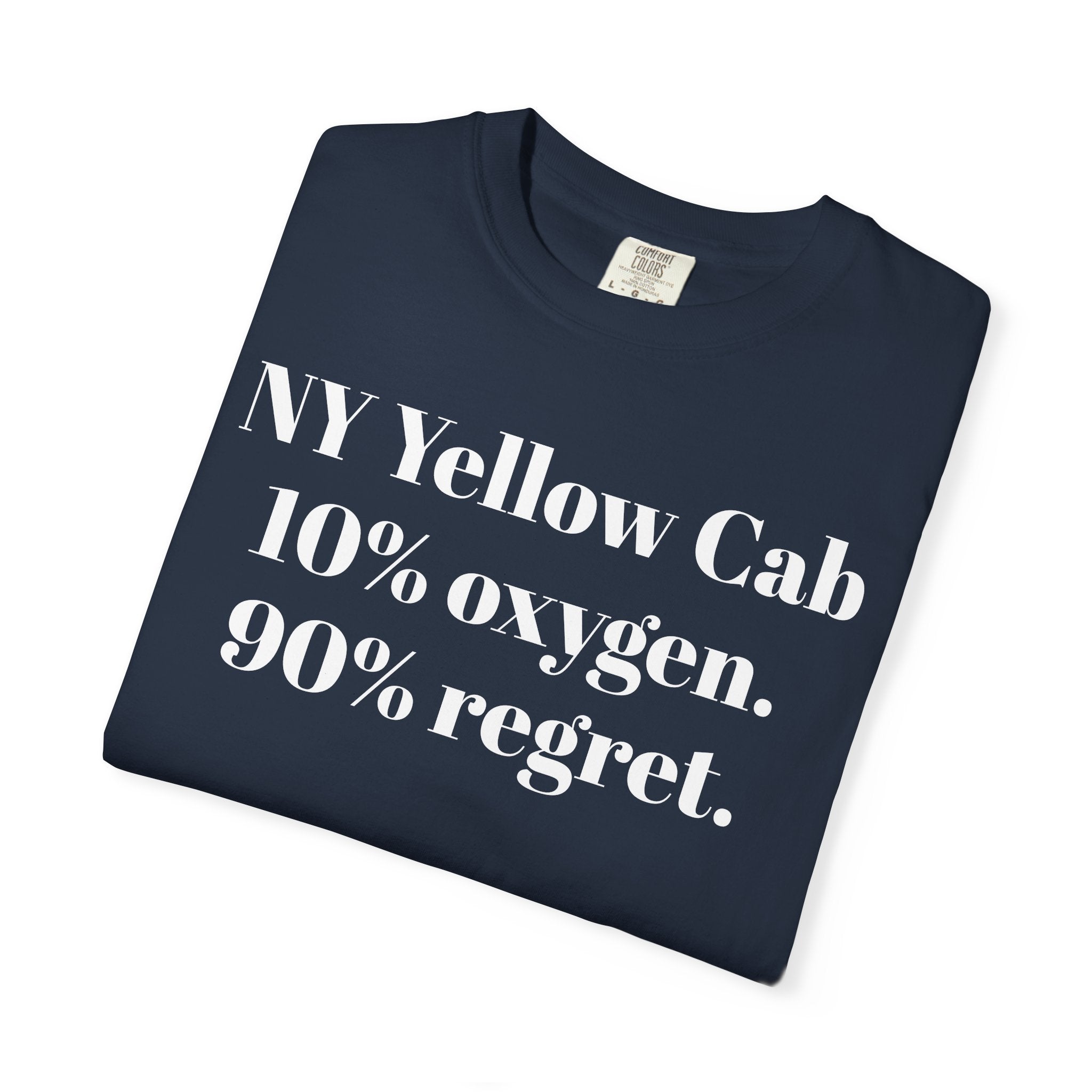 NY Yellow Cab 10% oxygen. 90% regret.