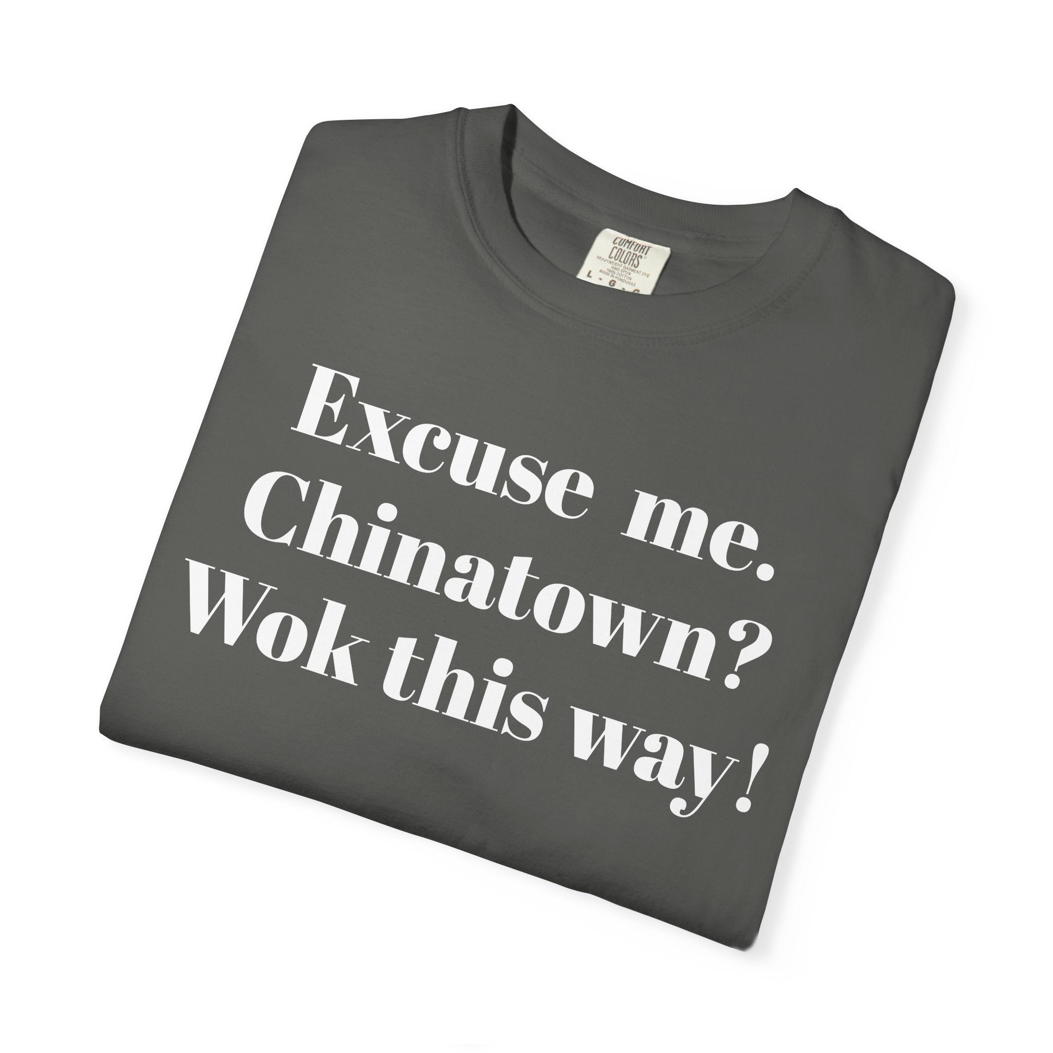Excuse me. Chinatown? Wok this way!