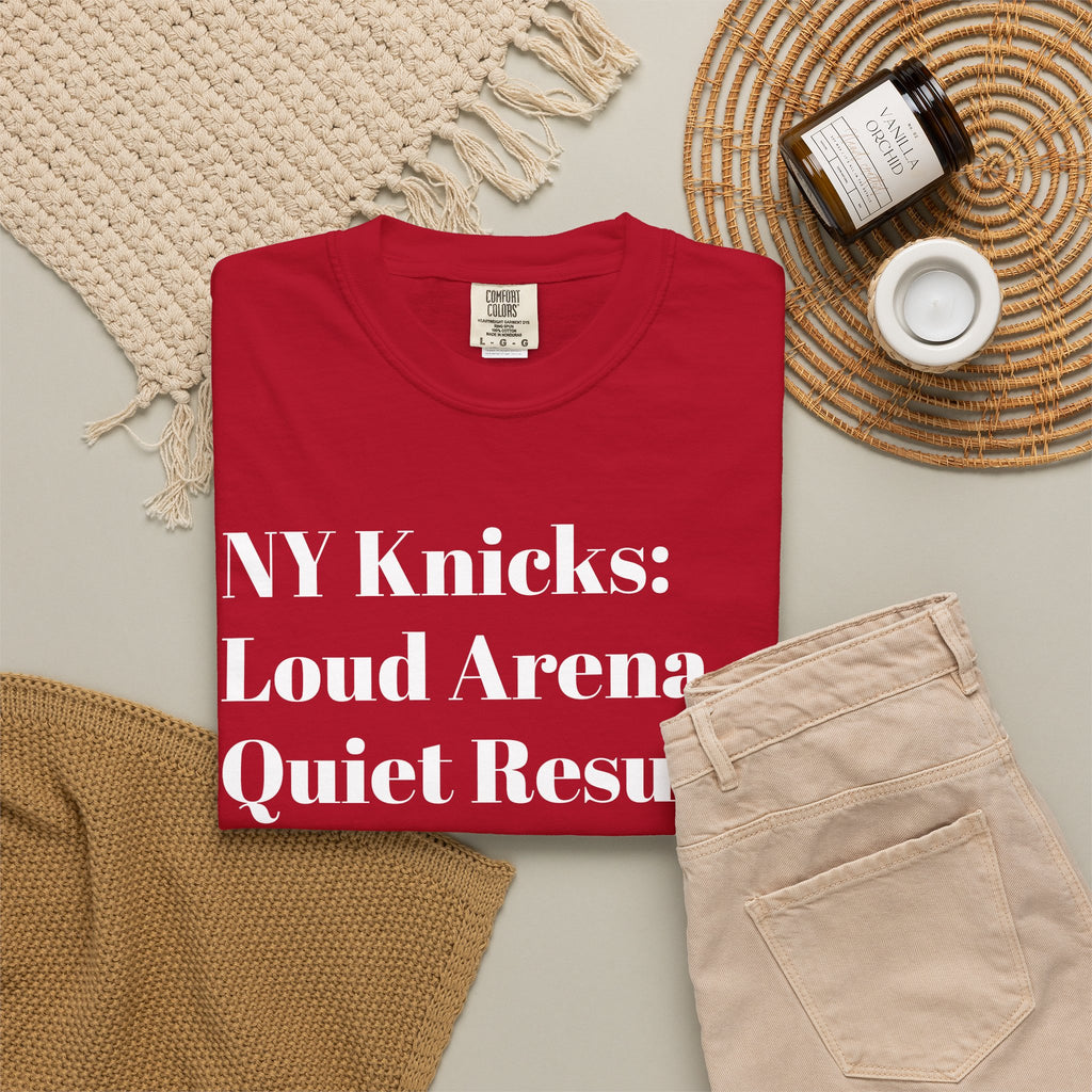 NY Knicks: Loud Arena. Quiet Results. Tee Shirt
