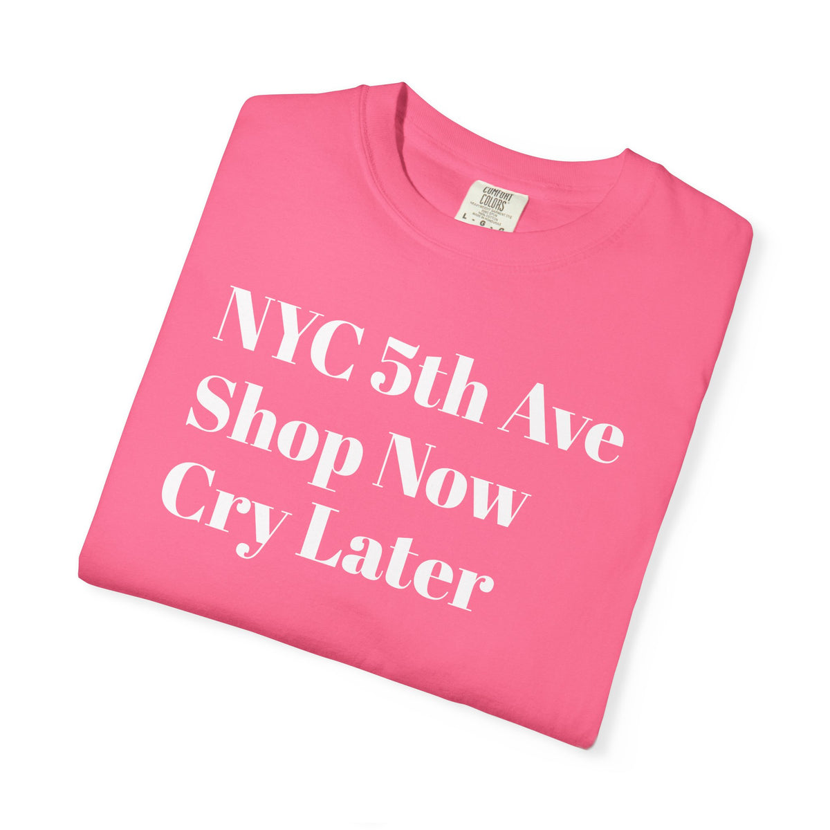 NYC 5th Avenue - Shop Now - Cry Later - Tee Later