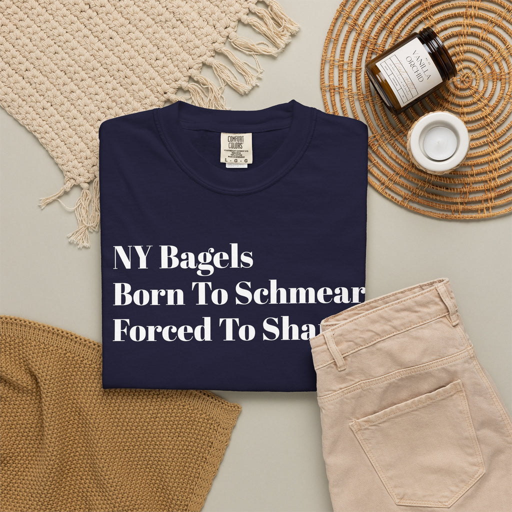NY Bagels - Born To Schmear - Forced To Share - Tee Shirt