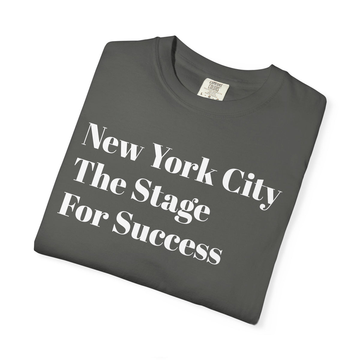 New York City - The Stage - For Success - Tee Shirt